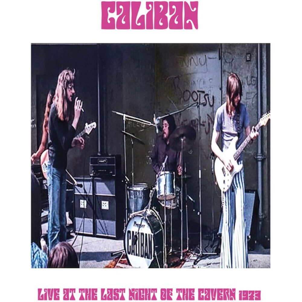 Caliban - Live at the Last Night of The Cavern, 1973  CD
